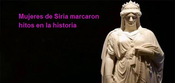 Mujeres de Siria que marcaron hitos en la historia